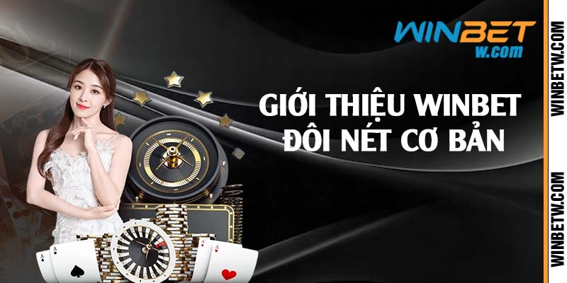 Giới thiệu Winbet đôi nét cơ bản