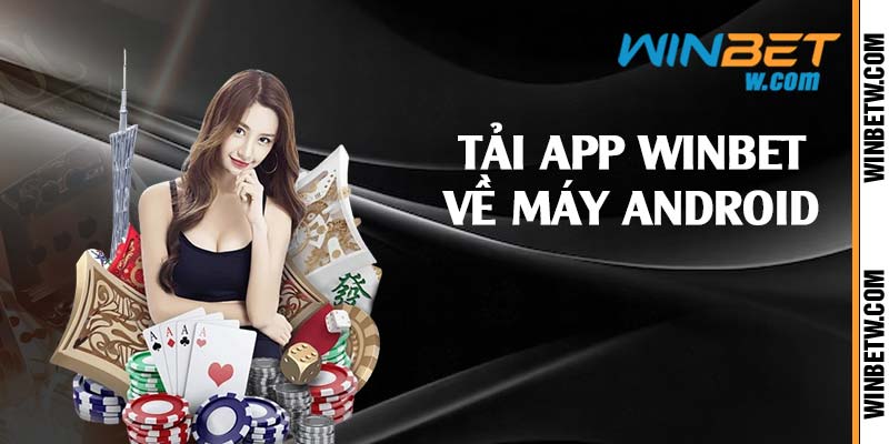 Tải app Winbet về máy Android 